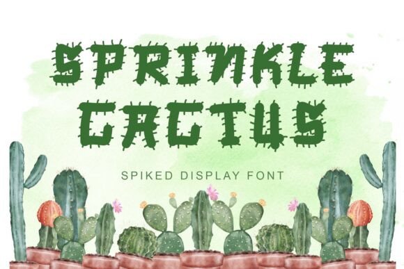 Sprinkle Cactus: A Cute Spiky Display Font