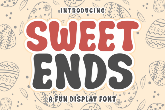 Sweet Ends: A Cheerful Font for Creative Projects